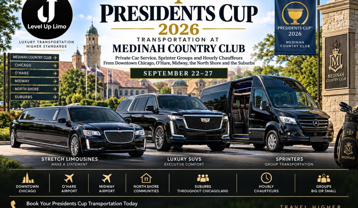 Presidents Cup 2026 transportation to Medinah Country Club by Level Up Limo: private car service, Sprinter groups and hourly chauffeurs from downtown Chicago, O'Hare, Midway, the North Shore and the suburbs, September 22–27