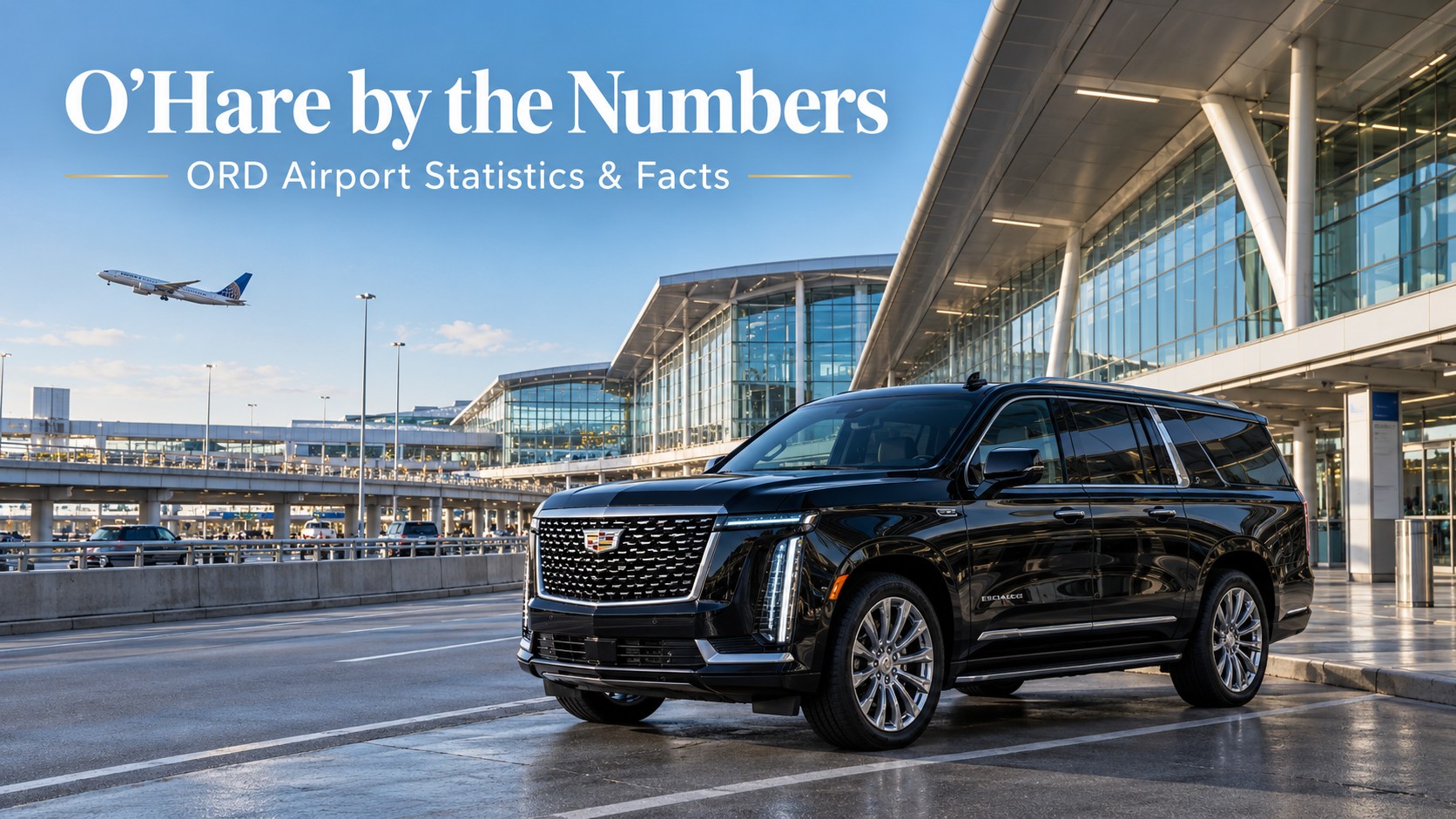 O'Hare airport statistics featured image showing a black 2026 Cadillac Escalade ESV near a modern Chicago O'Hare terminal